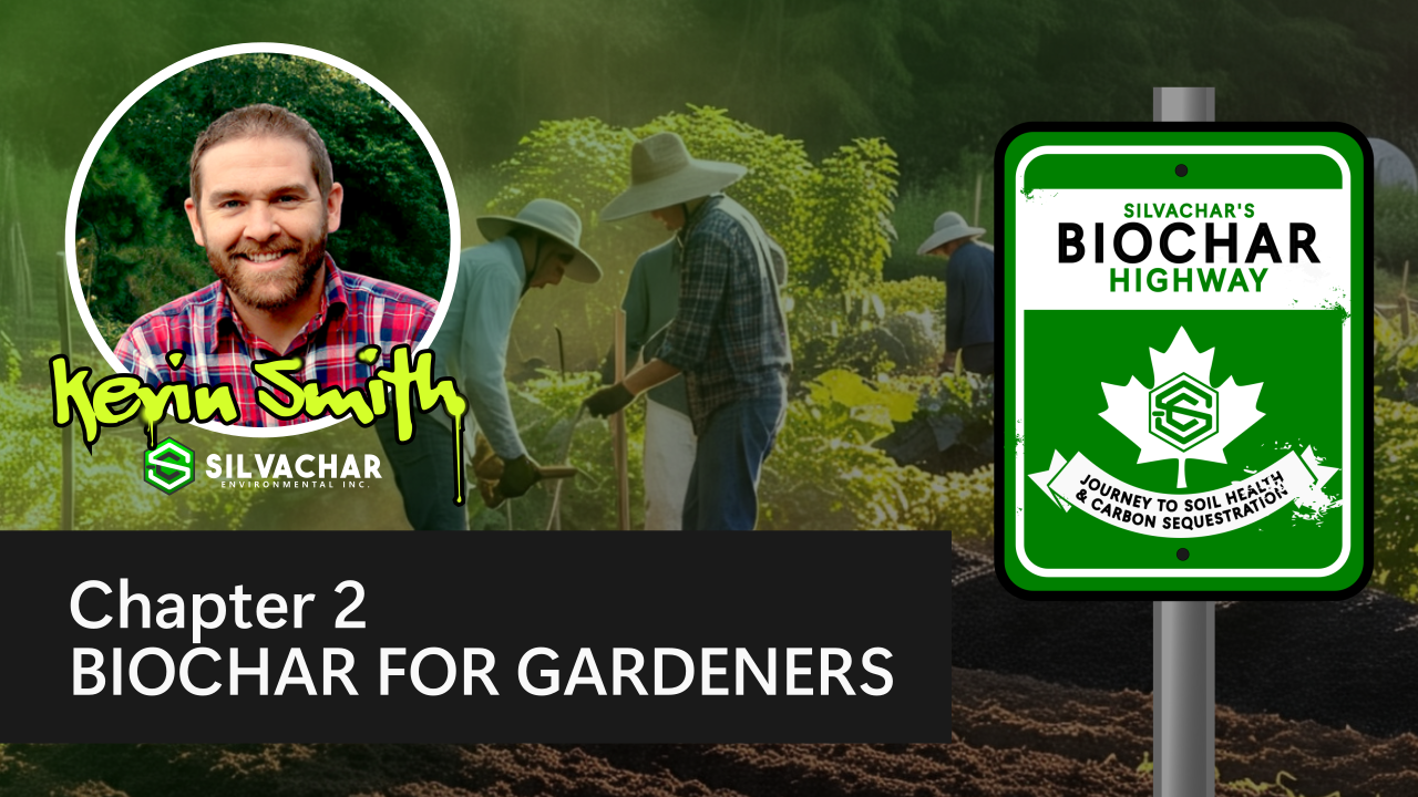 Load video: Learn everything about Biochar on the road with Kevin Smith.